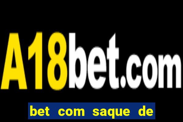 bet com saque de 1 real