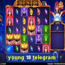 young 18 telegram