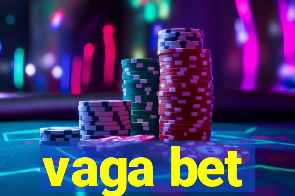vaga bet