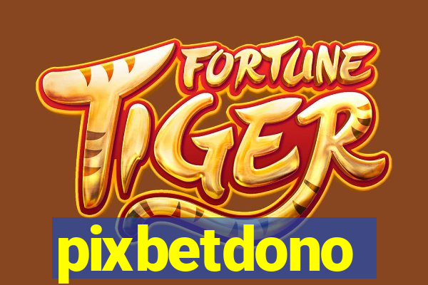 pixbetdono