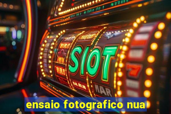ensaio fotografico nua