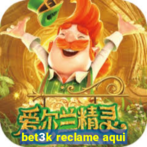 bet3k reclame aqui