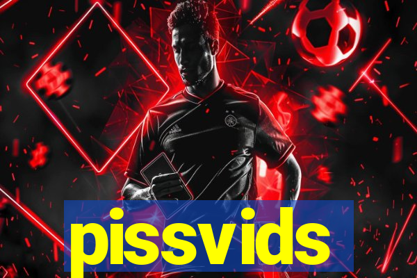 pissvids