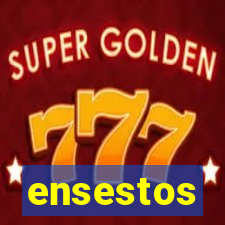 ensestos