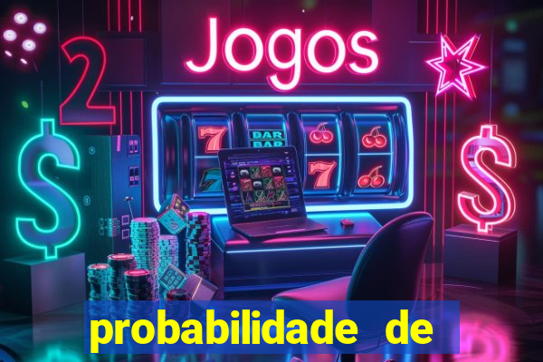 probabilidade de jogos de futebol de hoje