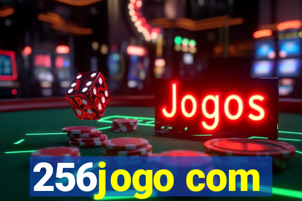 256jogo com
