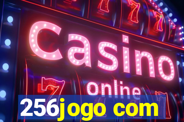 256jogo com