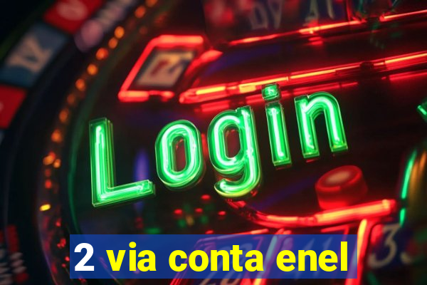 2 via conta enel