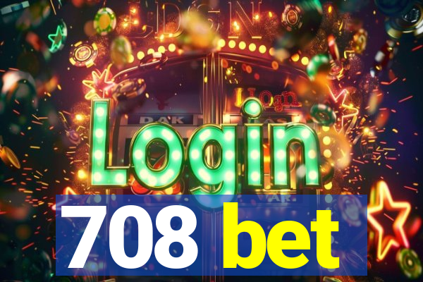708 bet
