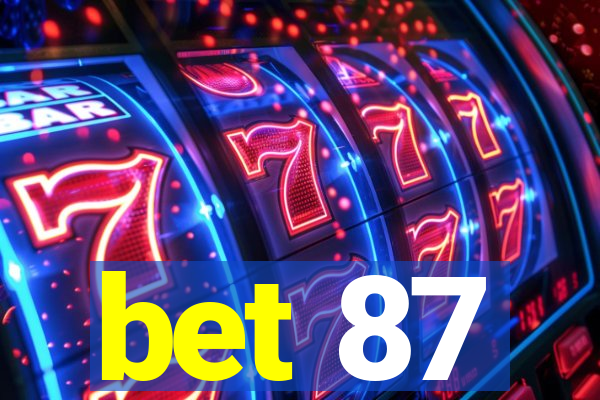 bet 87