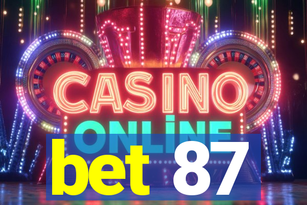 bet 87