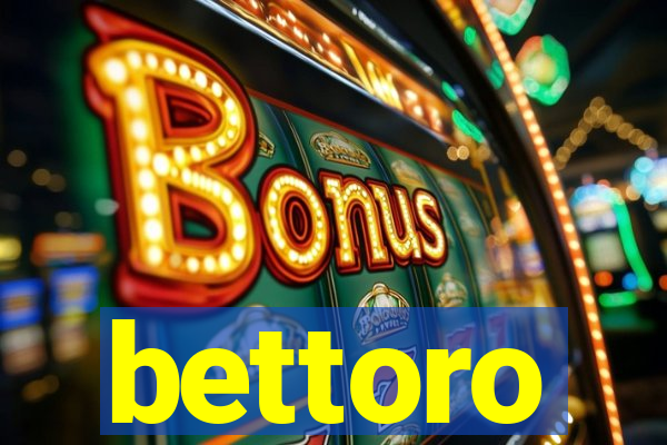 bettoro