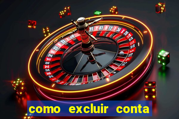 como excluir conta na sportingbet