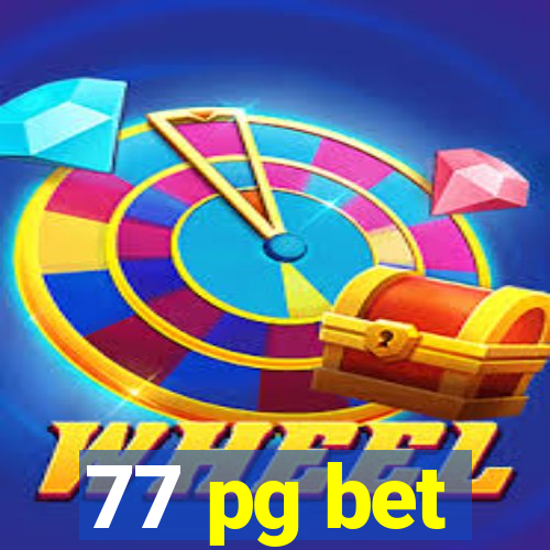 77 pg bet