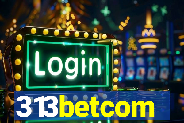 313betcom