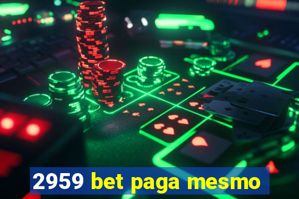 2959 bet paga mesmo