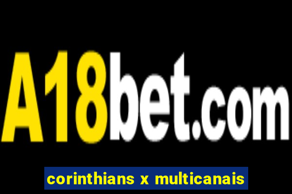 corinthians x multicanais