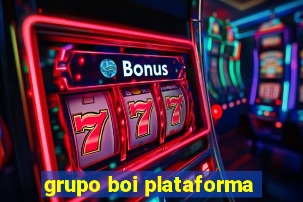 grupo boi plataforma