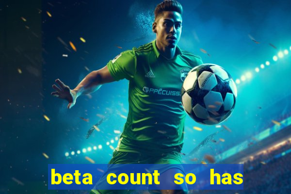 beta count so has changed pt br
