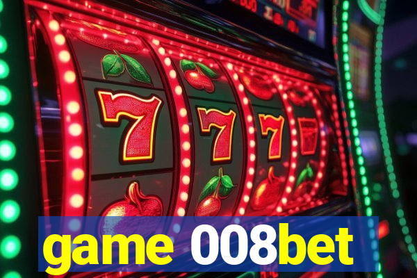 game 008bet