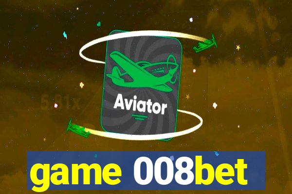 game 008bet