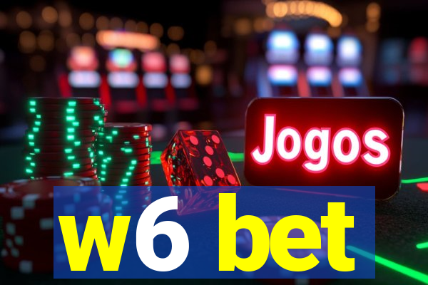 w6 bet