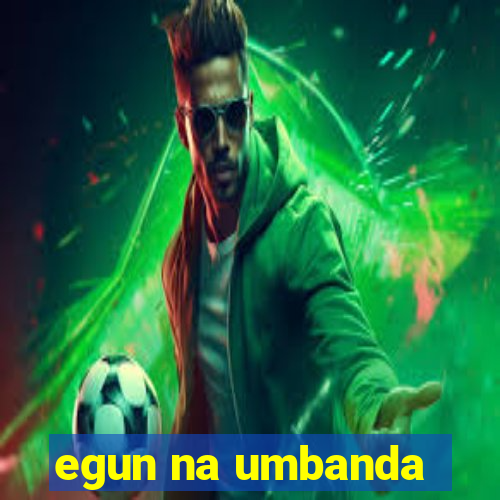 egun na umbanda