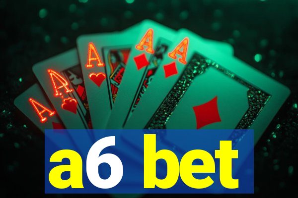 a6 bet