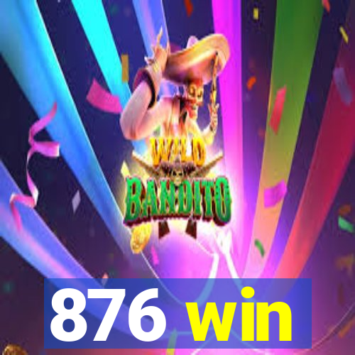 876 win