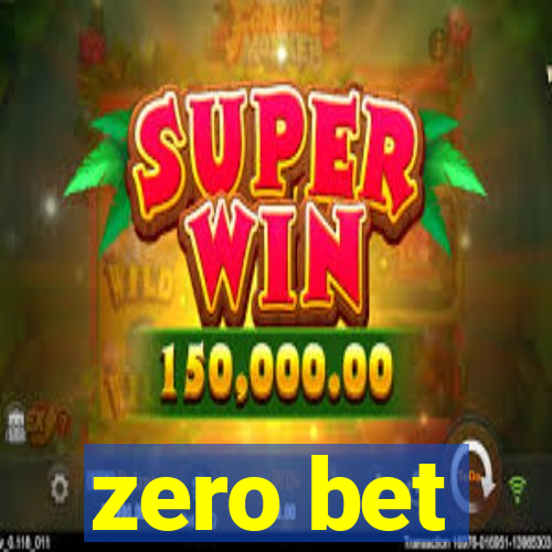 zero bet
