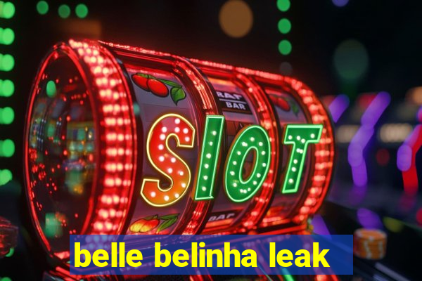 belle belinha leak