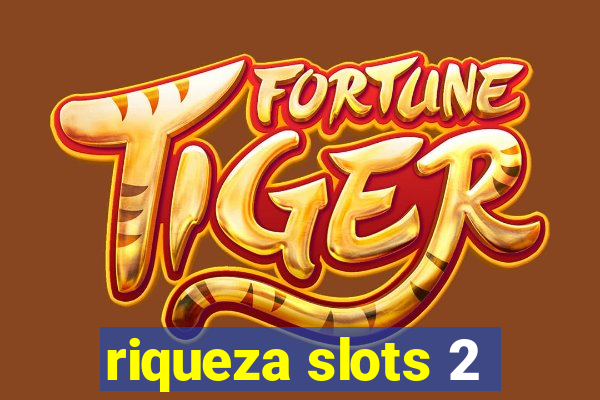 riqueza slots 2