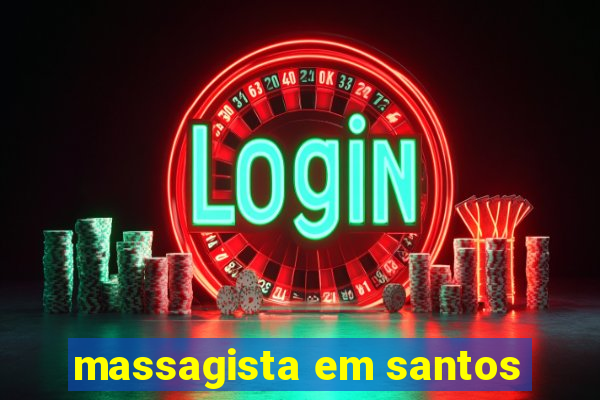 massagista em santos