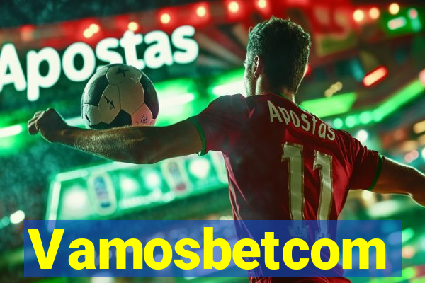 Vamosbetcom
