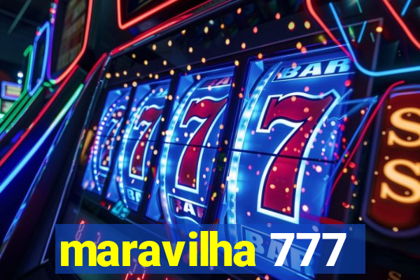 maravilha 777