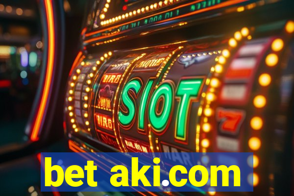 bet aki.com