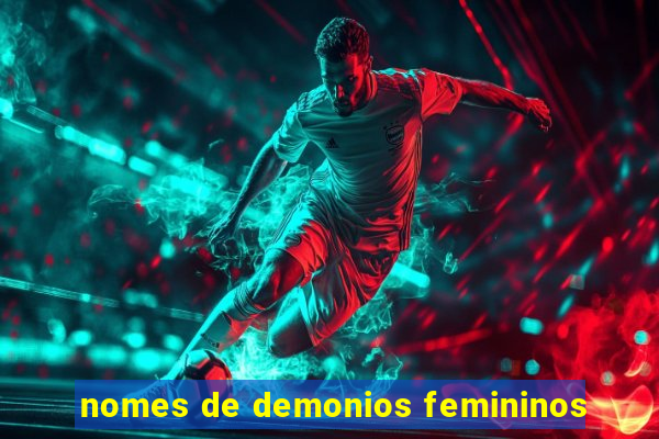 nomes de demonios femininos