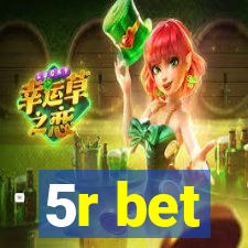 5r bet