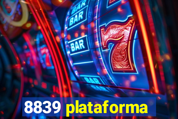 8839 plataforma