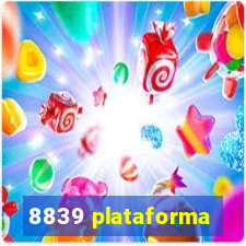 8839 plataforma