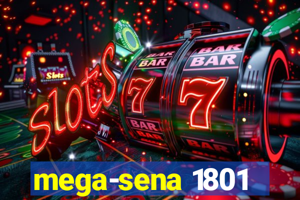 mega-sena 1801