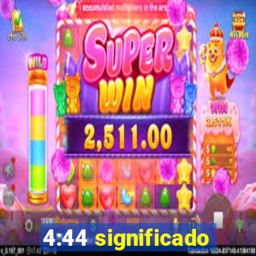 4:44 significado