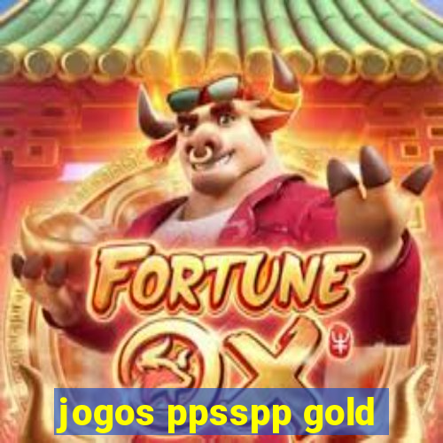 jogos ppsspp gold