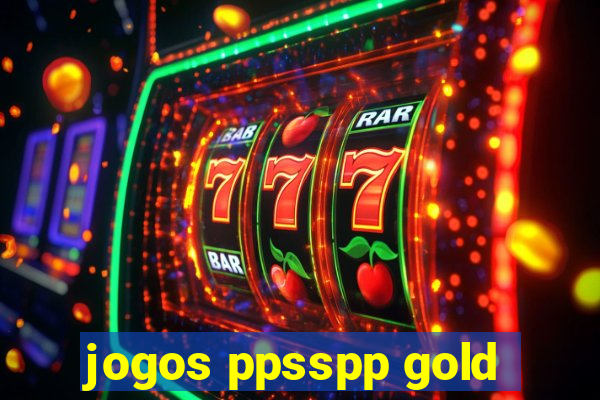 jogos ppsspp gold