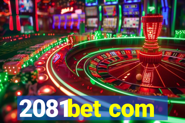 2081bet com