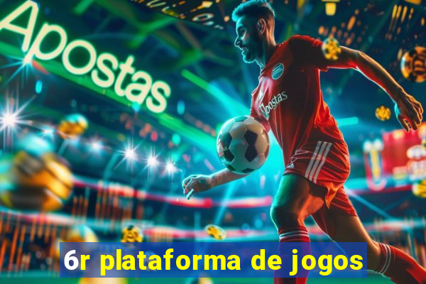 6r plataforma de jogos