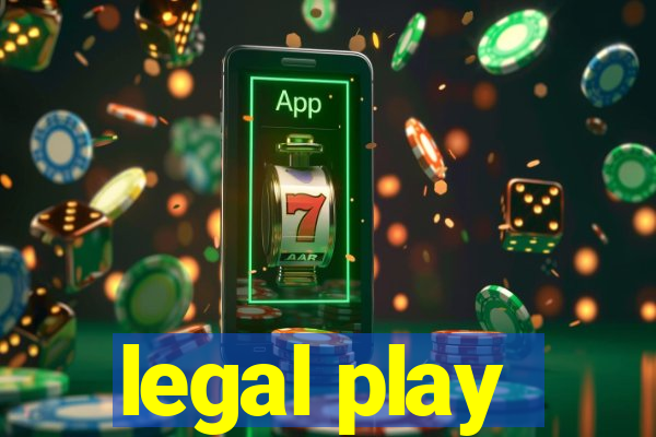 legal play
