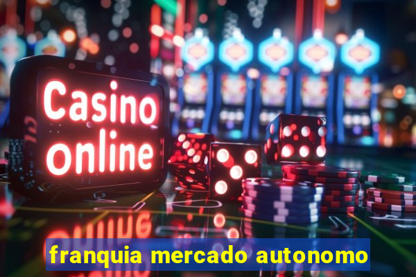 franquia mercado autonomo