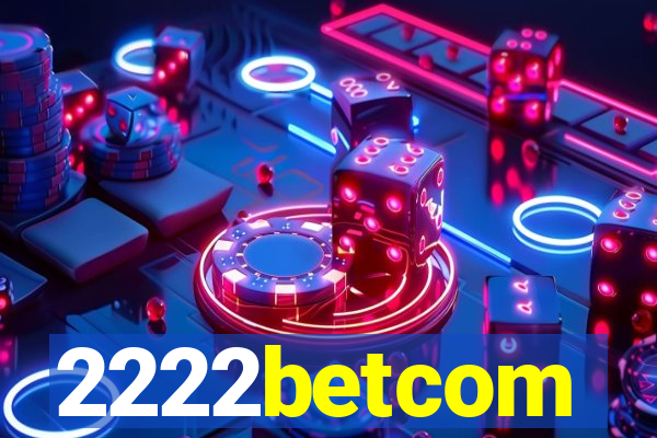 2222betcom
