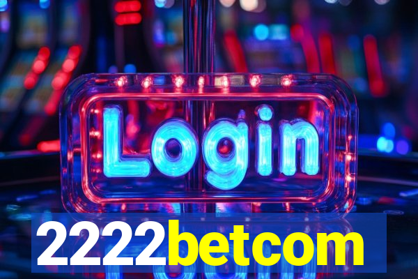 2222betcom